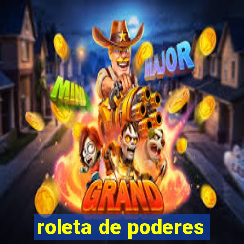 roleta de poderes